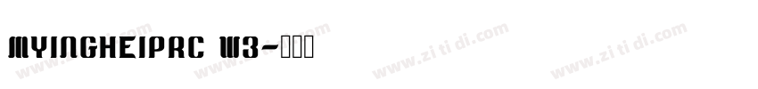 MYingHeiPRC W3字体转换